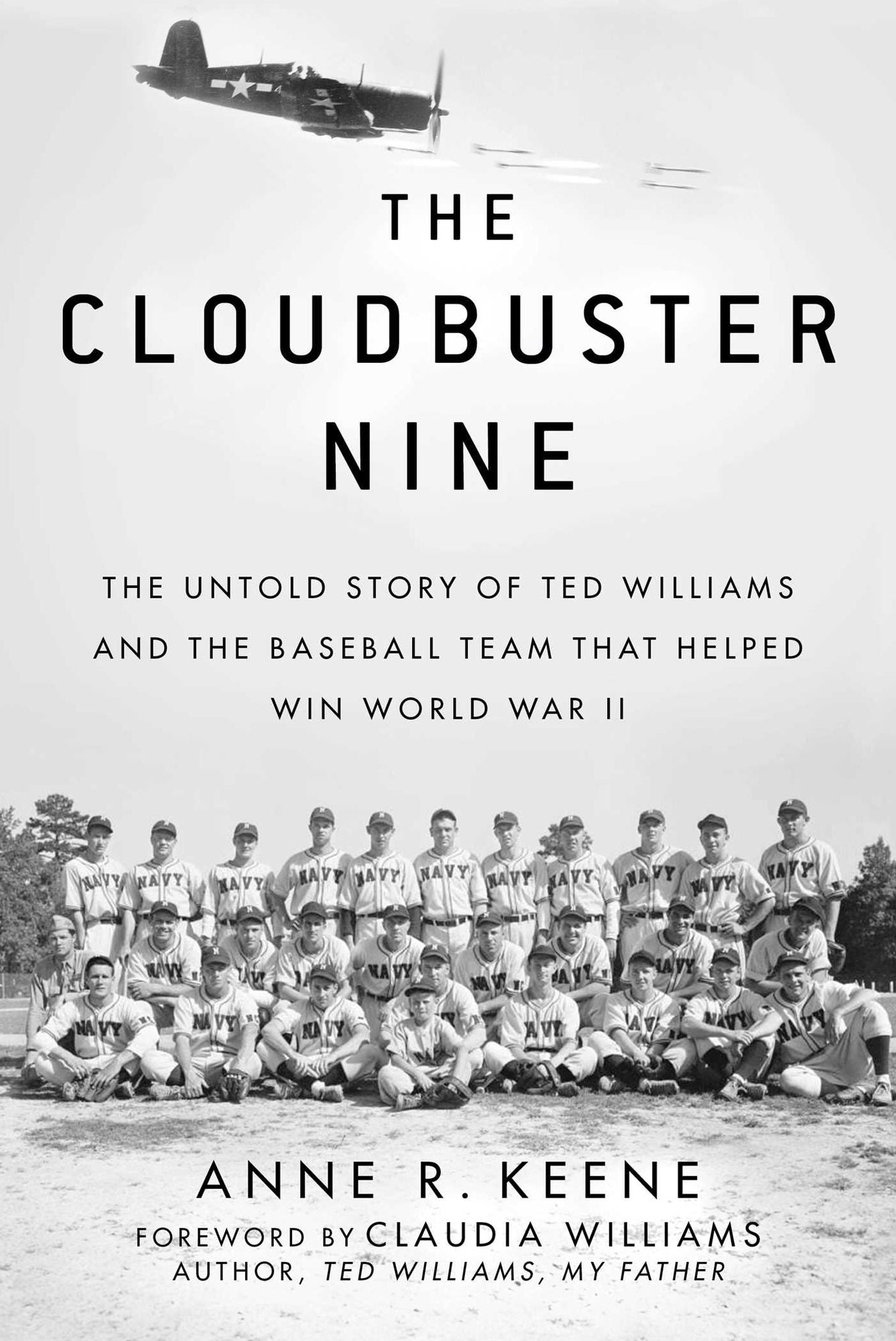 The Cloudbuster Nine: The Untold Story of Ted Williams and the Baseball Team Who Helped Win World War II