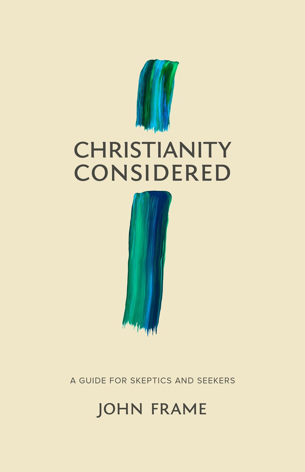 A Guide to Christianity for Skeptics and Seekers