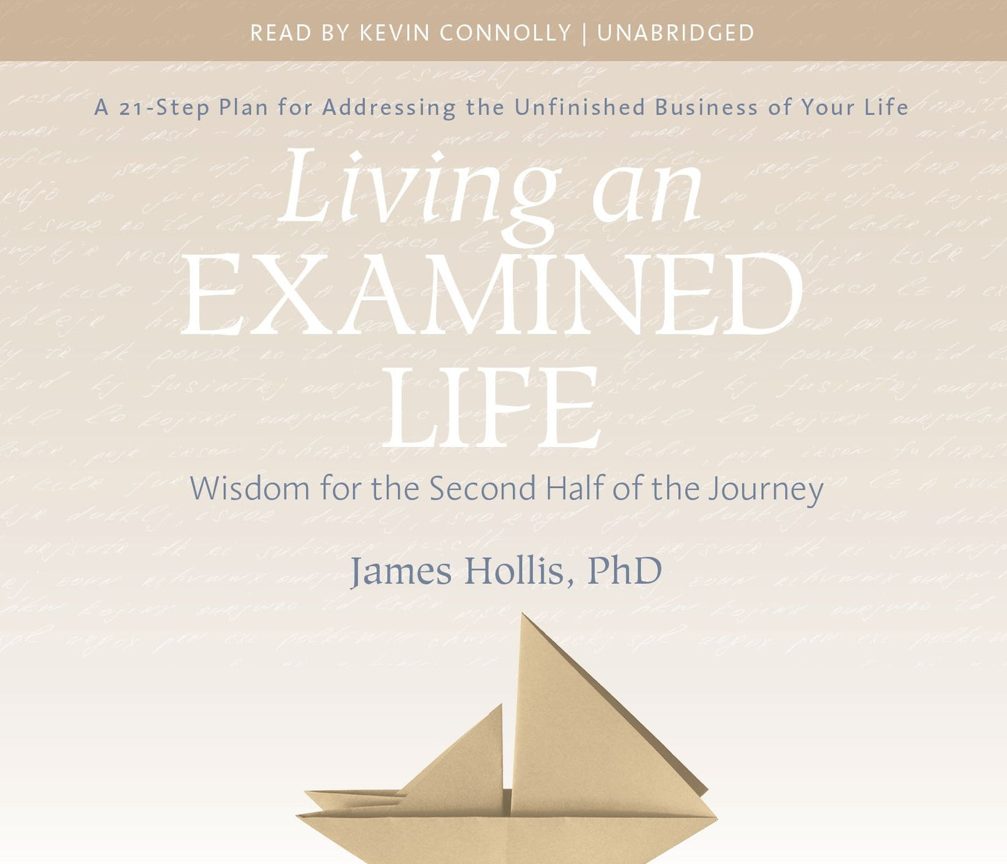 Living an Examined Life: Wisdom for the Second Half of the Journey