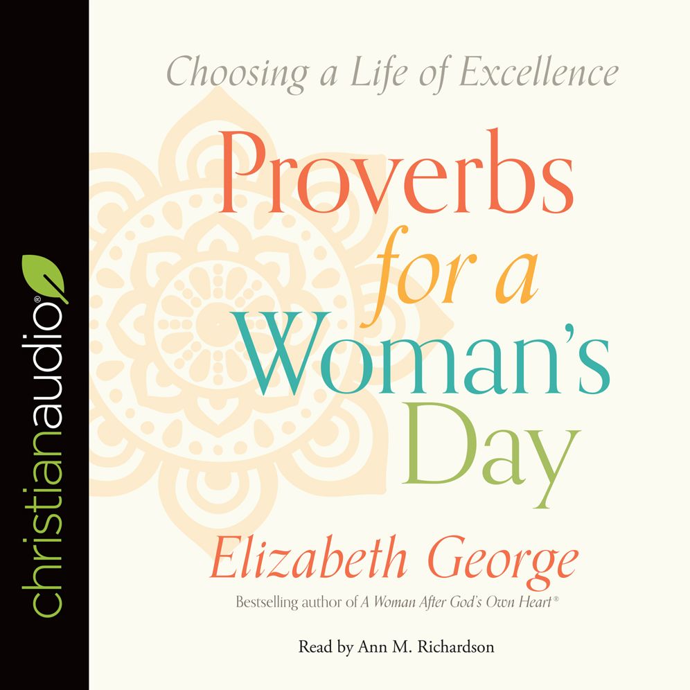 Proverbs for a Woman's Day: Caring for Your Husband, Home, and Family God's Way