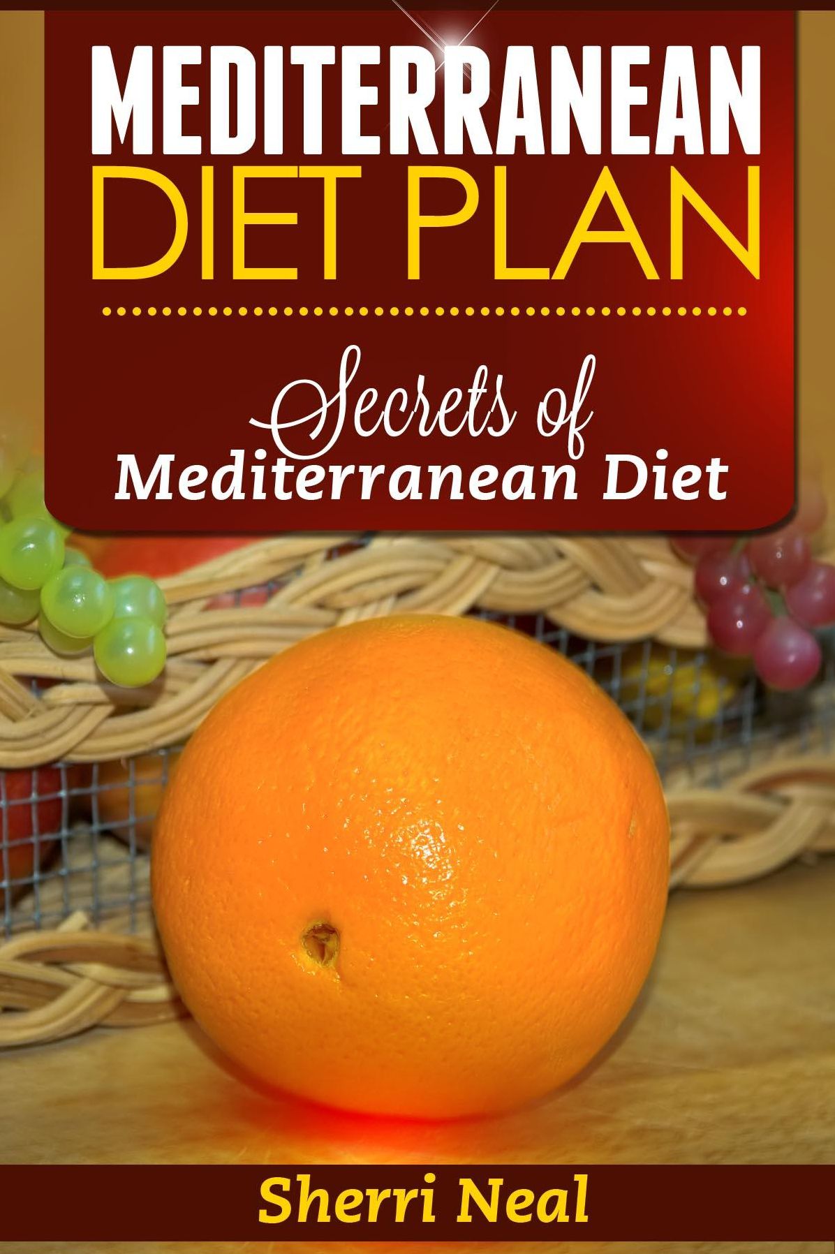Mediterranean Diet Plan: Secrets of Mediterranean Diet