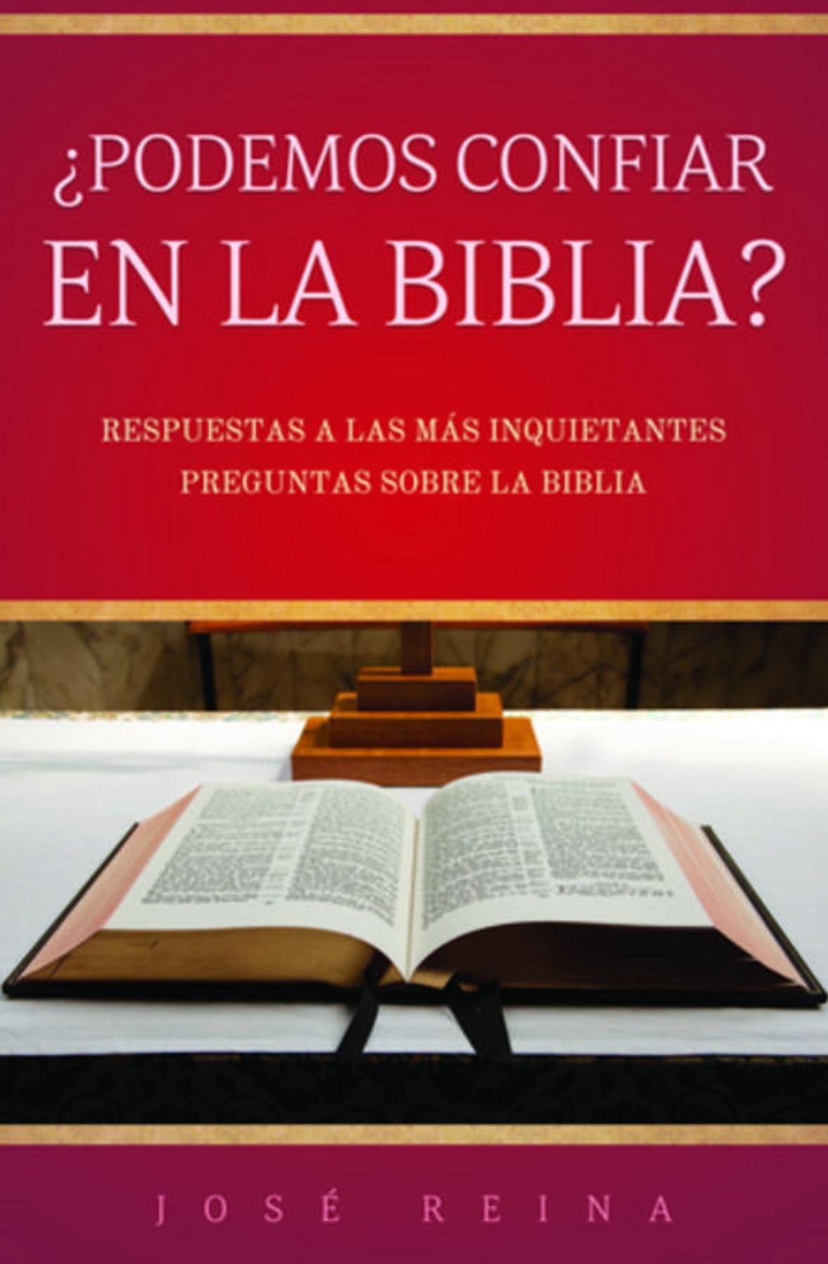 Podemos confiar en la Biblia?: Respuestas a las más inquietantes preguntas sobre la Biblia