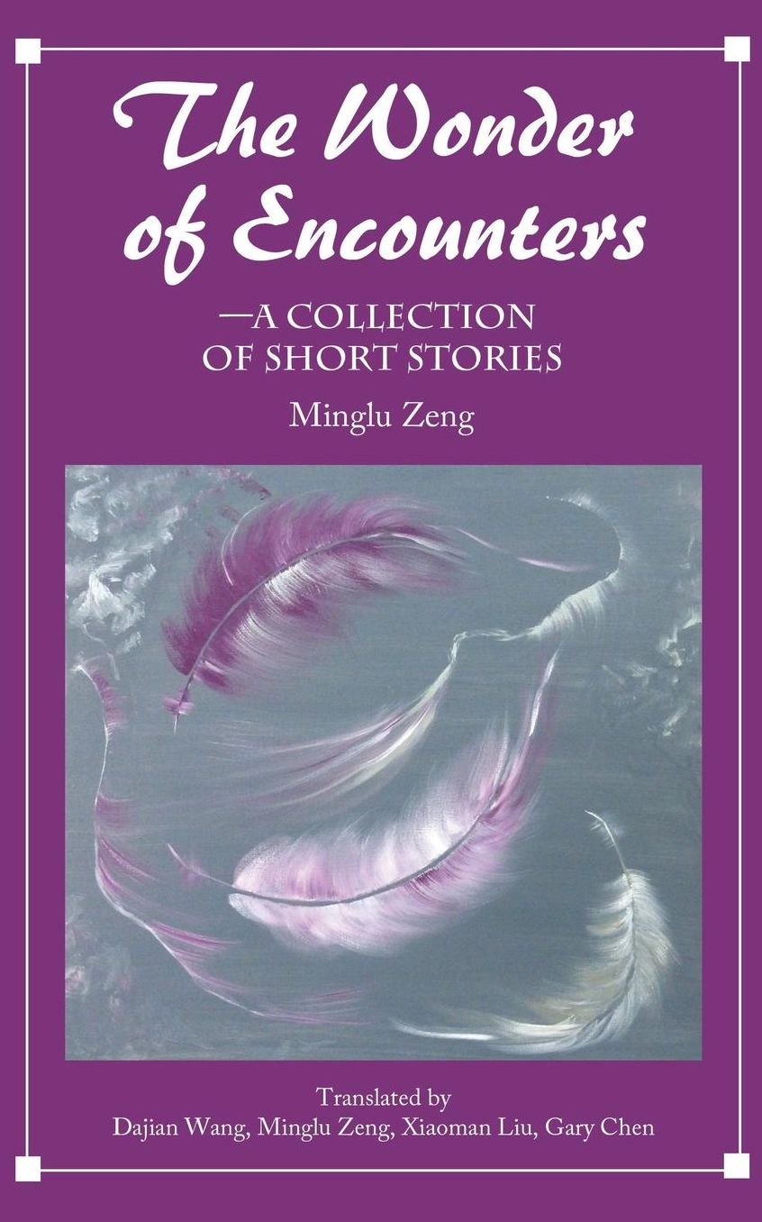 The Wonder of Encounters: A Collection of Short Stories