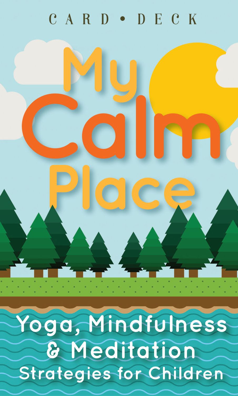 My Calm Place Card Deck: Yoga, Mindfulness & Meditation Strategies for Children