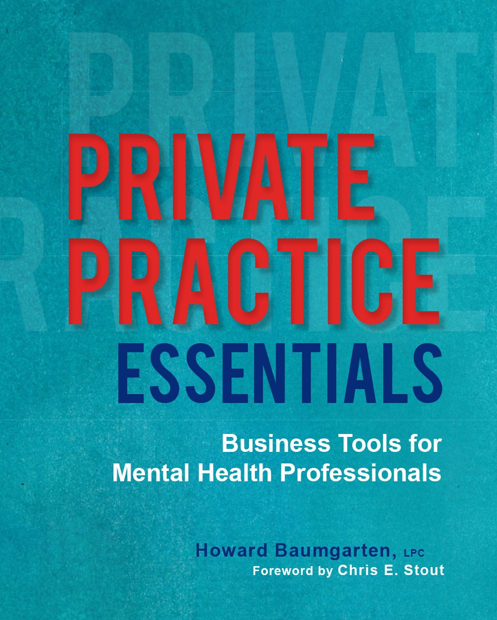 Private Practice Essentials: Business Tools for Mental Health Professionals