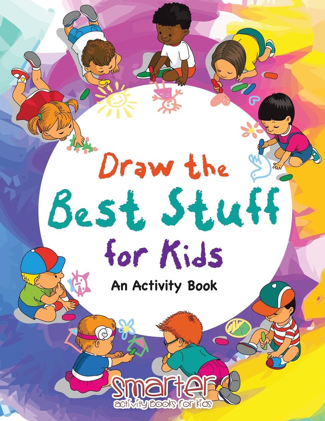 Draw the Best Stuff for Kids, An Activity Book
