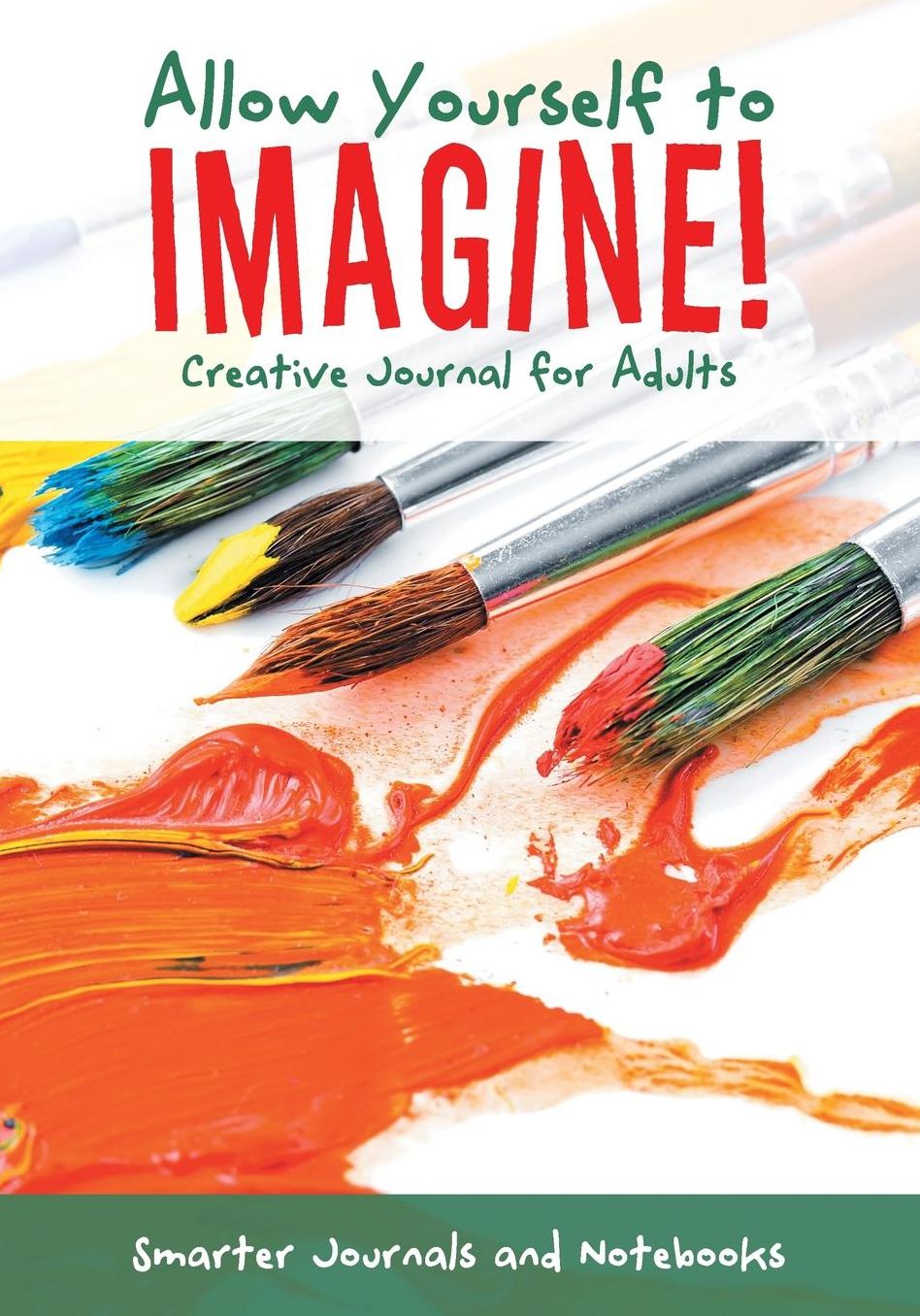 Allow Yourself to Imagine! Creative Journal for Adults