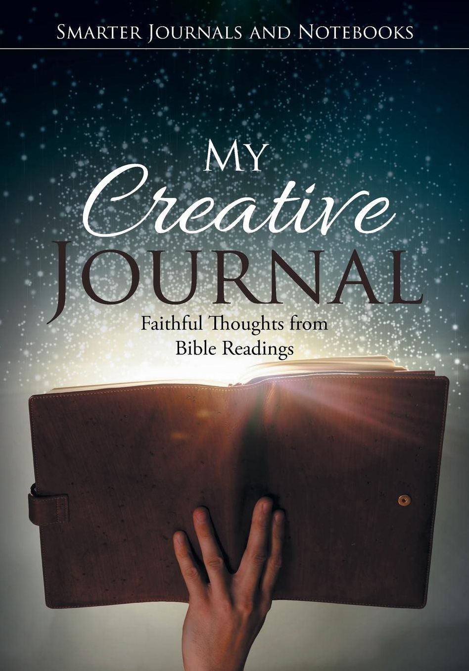 My Creative Journal: Faithful Thoughts from Bible Readings