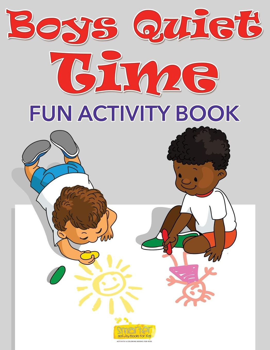 Boys' Quiet Time: Fun Activity Book