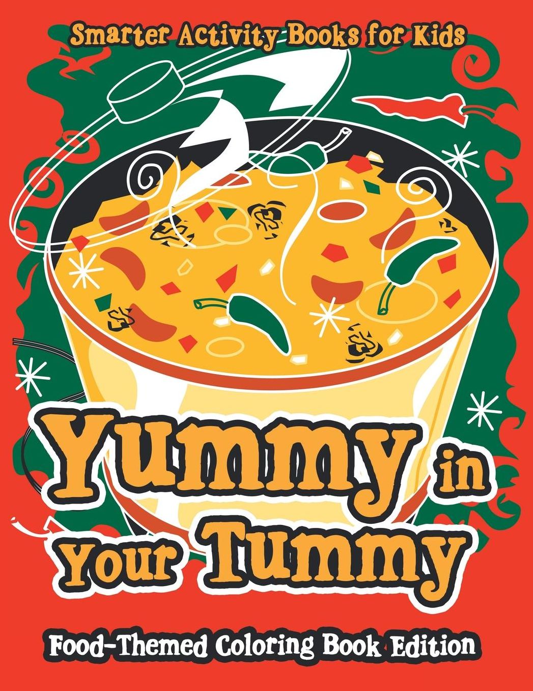 Yummy in Your Tummy: Food-Themed Coloring Book Edition