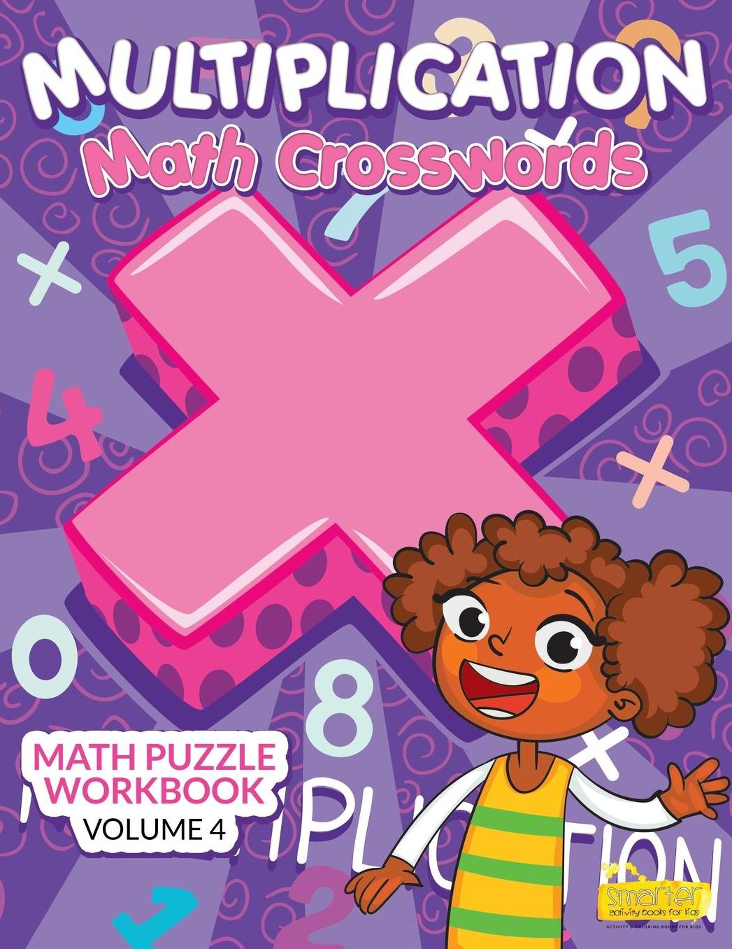 Multiplication - Math Crosswords - Math Puzzle Workbook Volume 4
