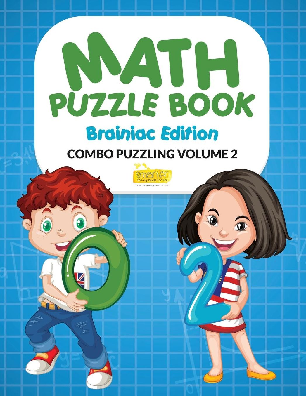 Math Puzzle Book - Brainiac Edition - Combo Puzzling Volume 2