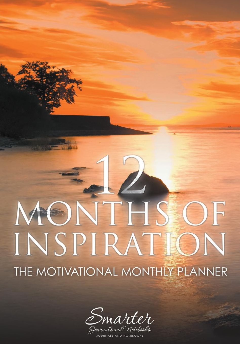 12 Months of Inspiration: The Motivational Monthly Planner
