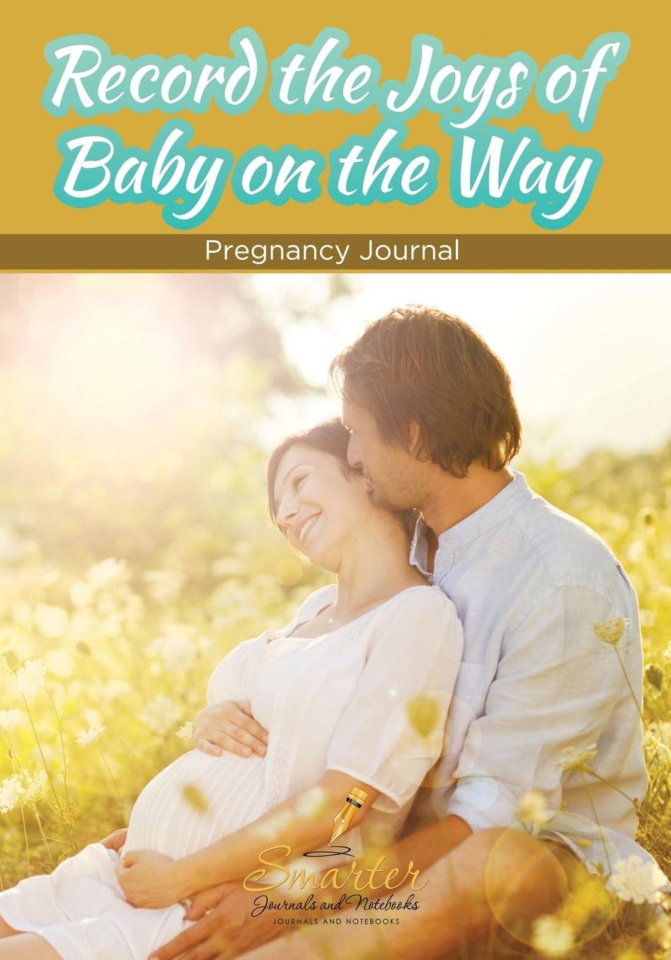 Record the Joys of Baby on the Way - Pregnancy Journal