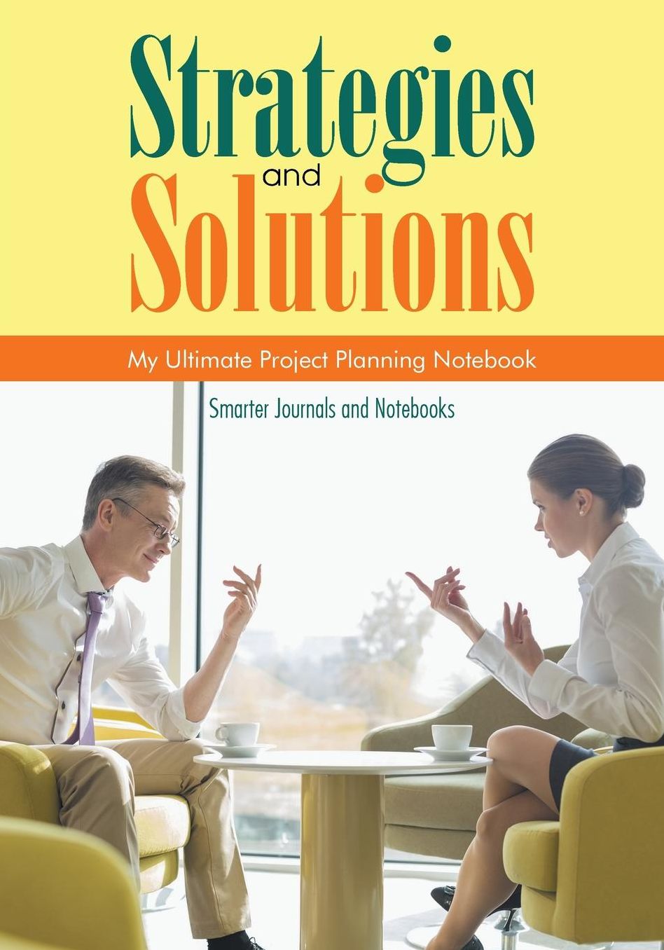 Strategies and Solutions: My Ultimate Project Planning Notebook
