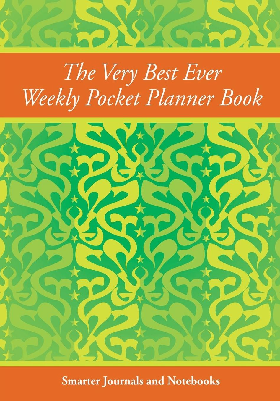 The Very Best Ever Weekly Pocket Planner Book