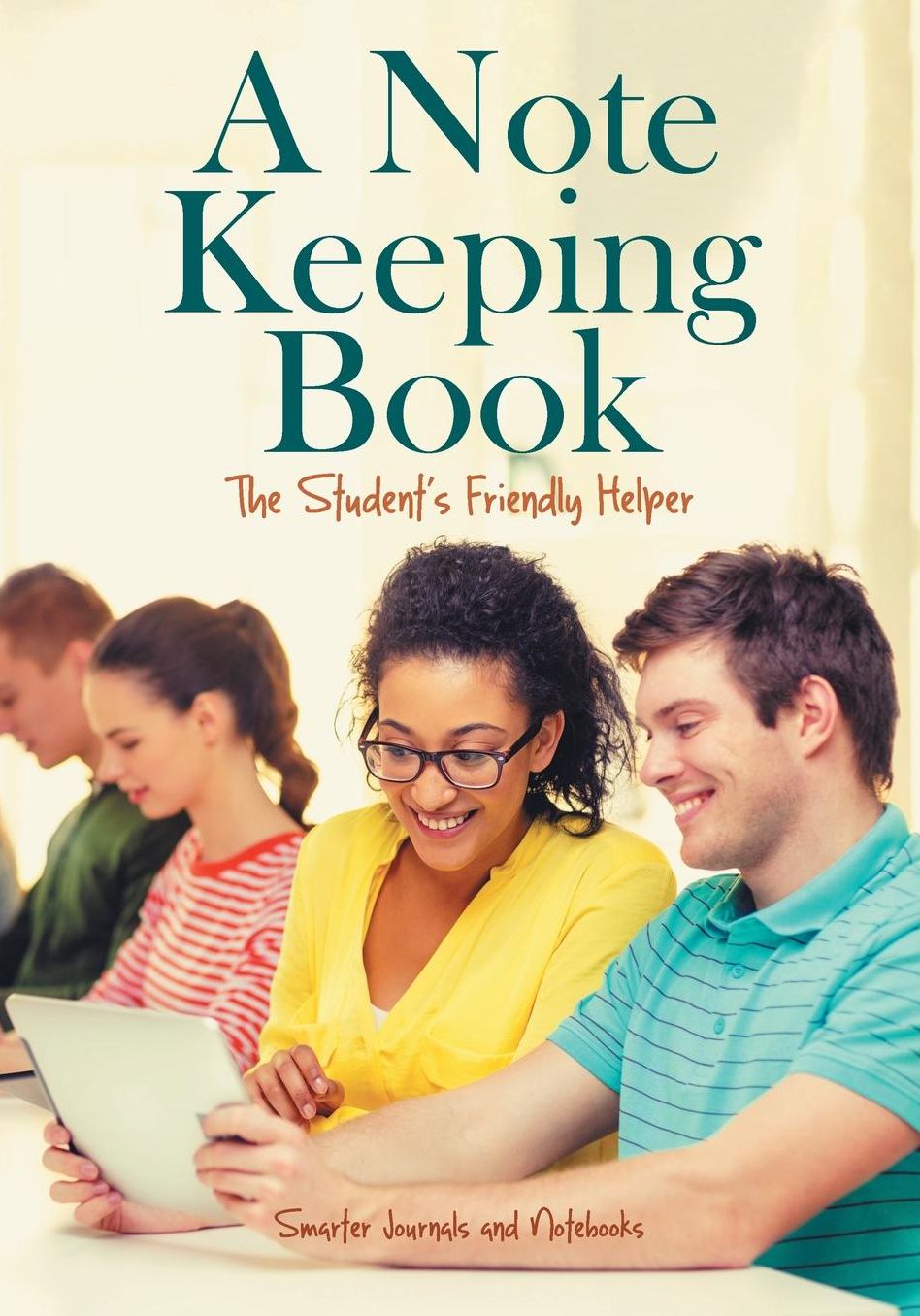 A Note Keeping Book: The Student's Friendly Helper