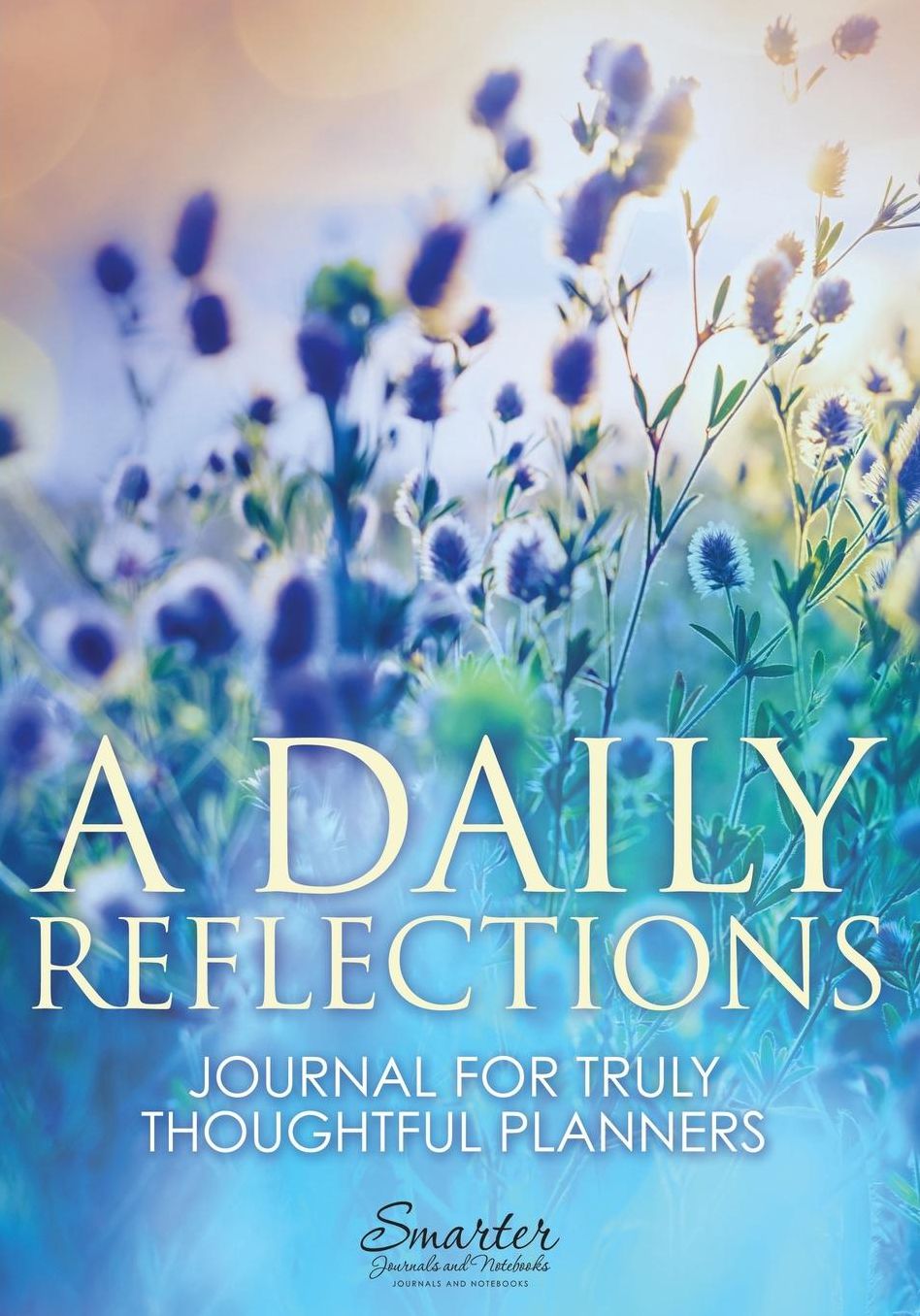 A Daily Reflections Journal for Truly Thoughtful Planners