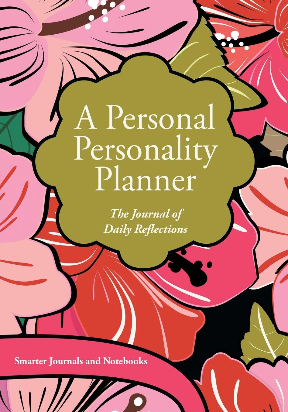 A Personal Personality Planner: The Journal of Daily Reflections