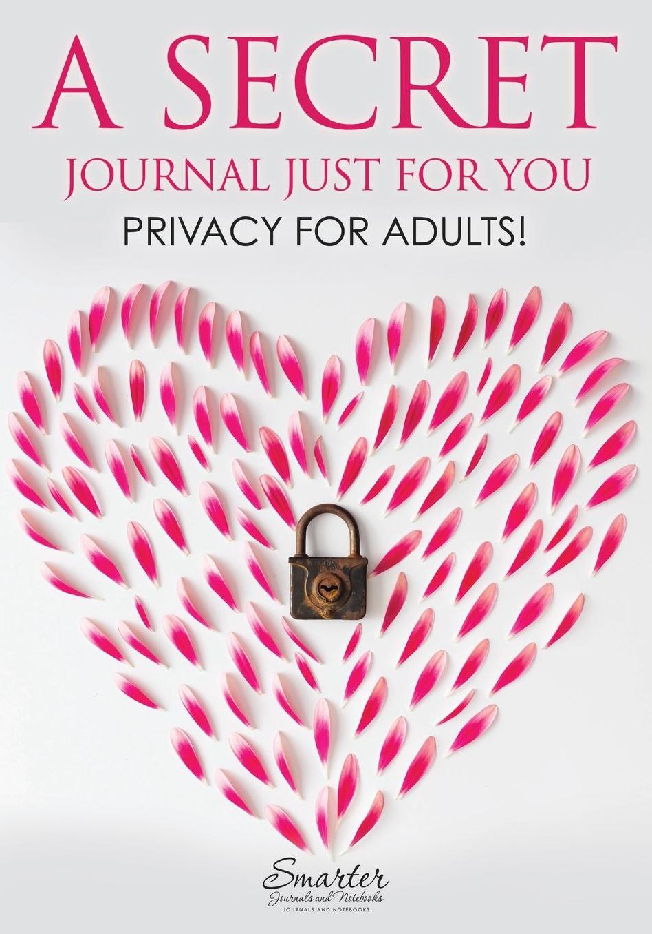 A Secret Journal Just for You: Privacy for Adults!
