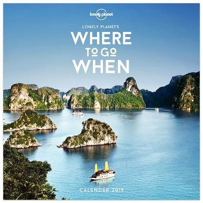Where to Go When (Lonely Planet) 2019 Calendar