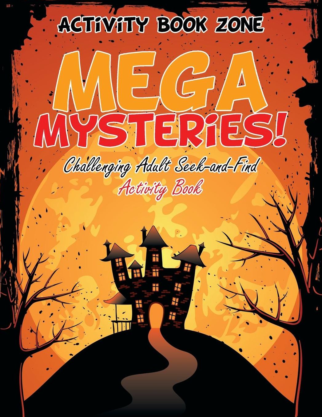 Mega Mysteries! Challenging Adult Seek-and-Find Activity Book