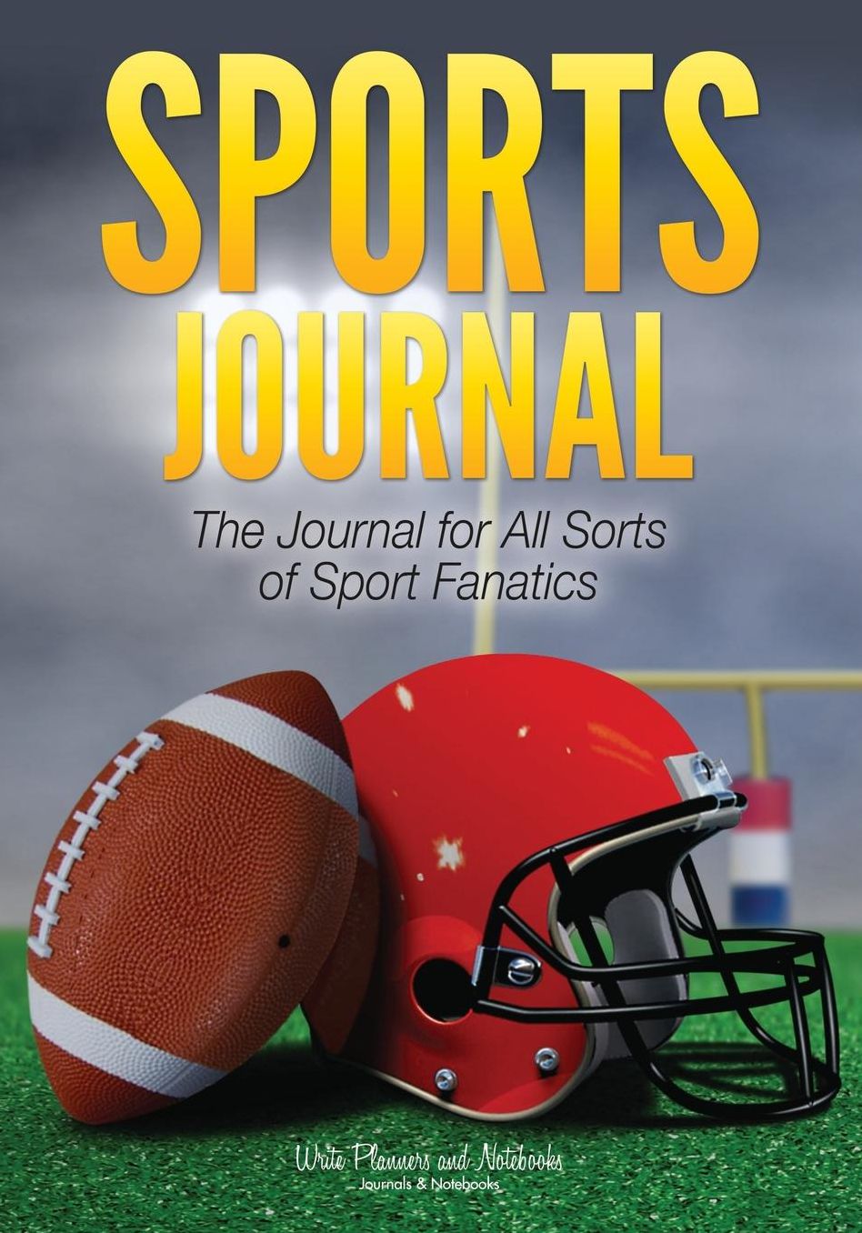 Sports Journal: The Journal for All Sorts of Sport Fanatics
