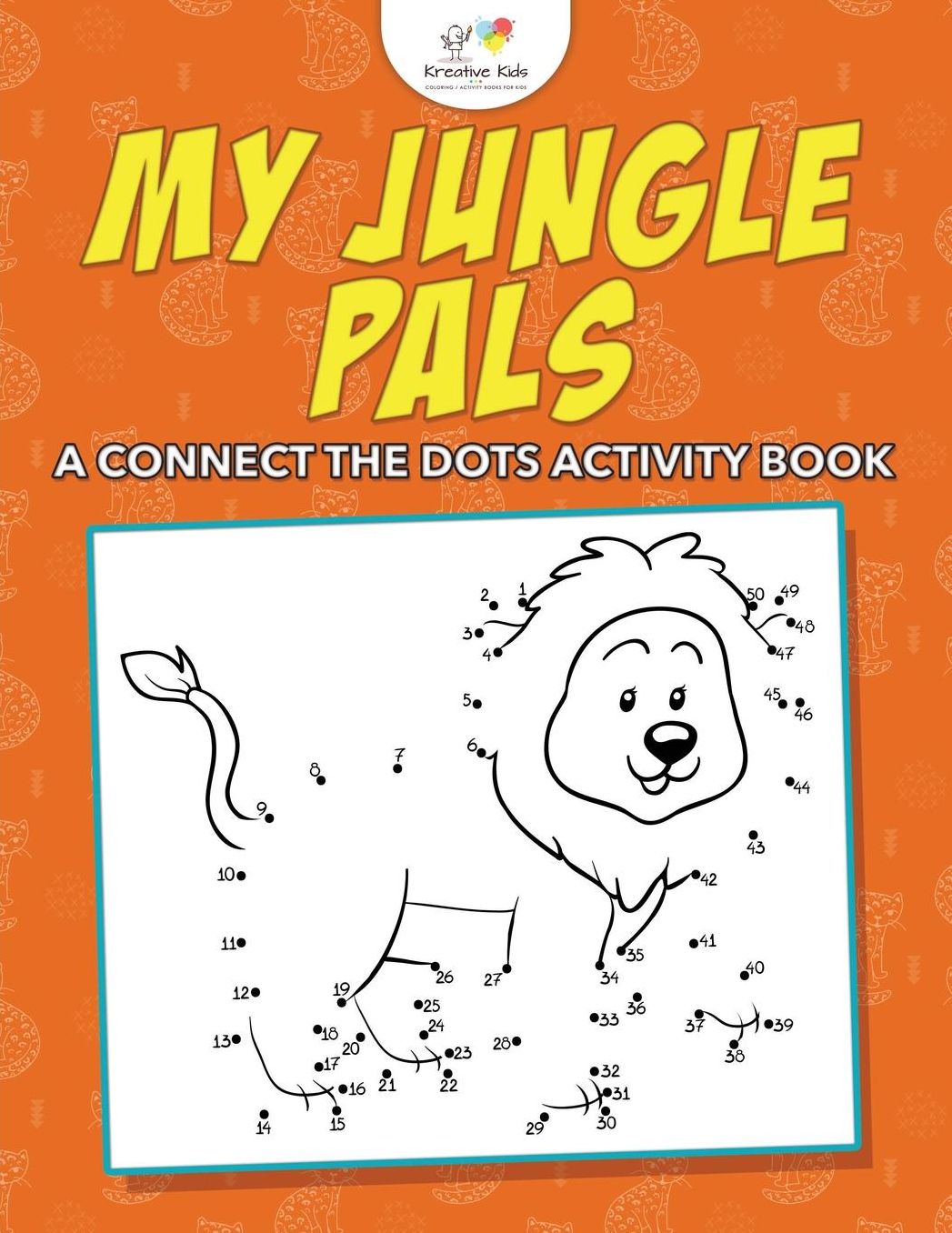 My Jungle Pals: A Connect the Dots Activity Book
