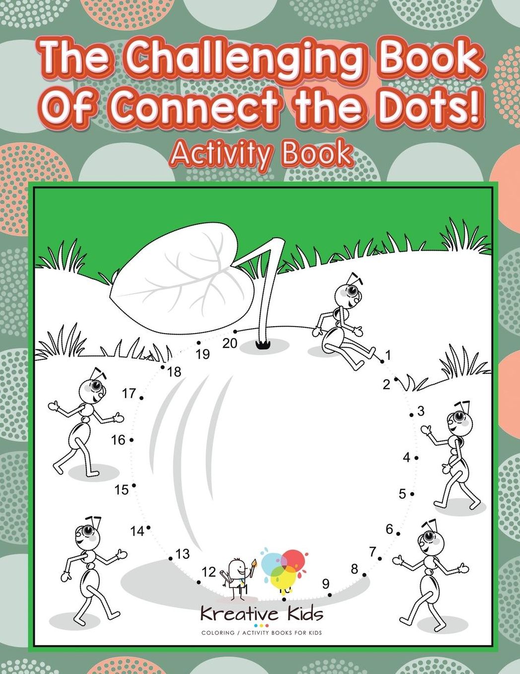 The Challenging Book Of Connect the Dots! Activity Book