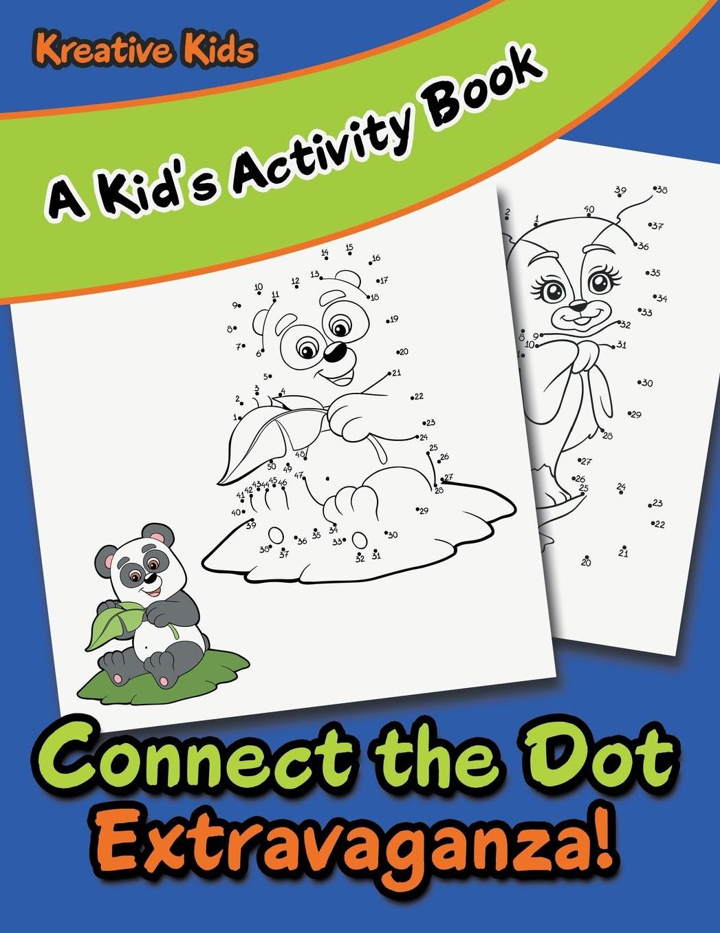 Connect the Dot Extravaganza! A Kid's Activity Book
