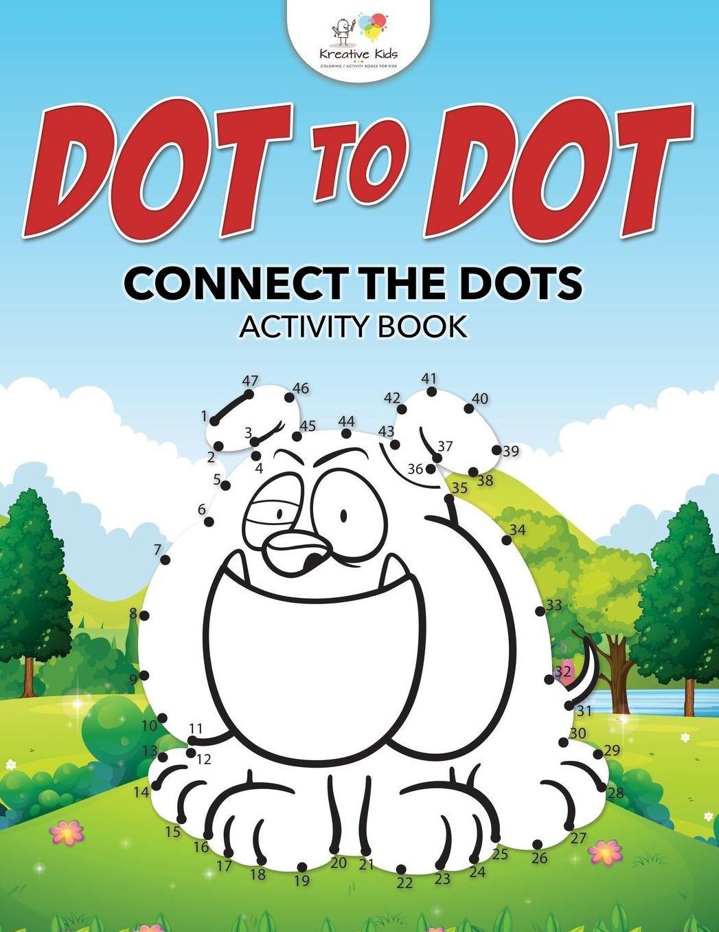 Dot to Dot: Connect the Dots Activity Book