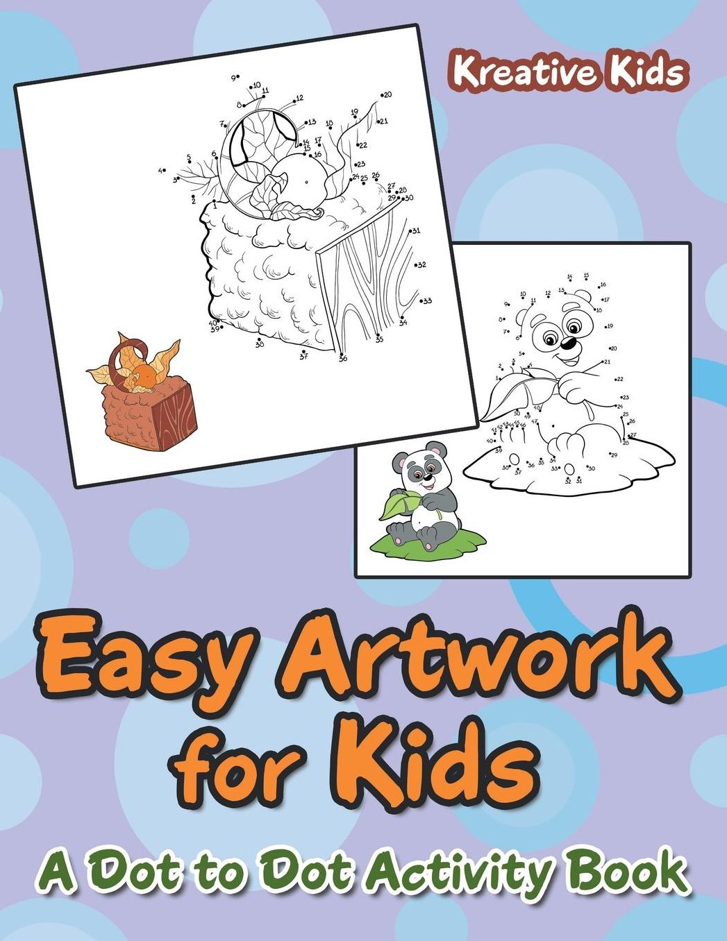 Easy Artwork for Kids: A Dot to Dot Activity Book