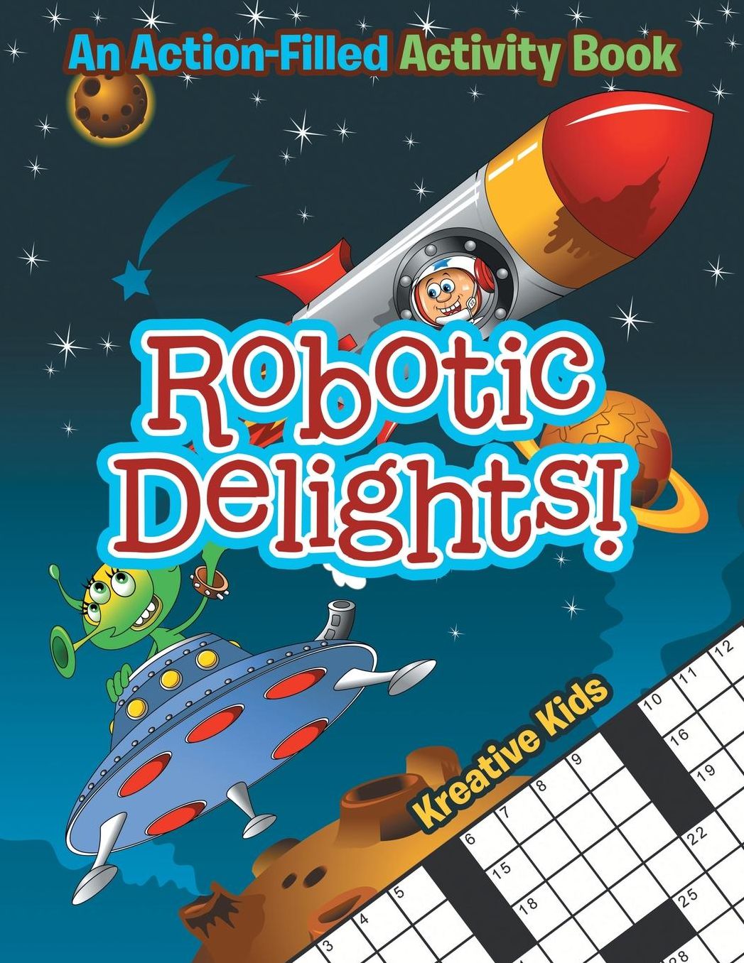 Robotic Delights! An Action-Filled Activity Book