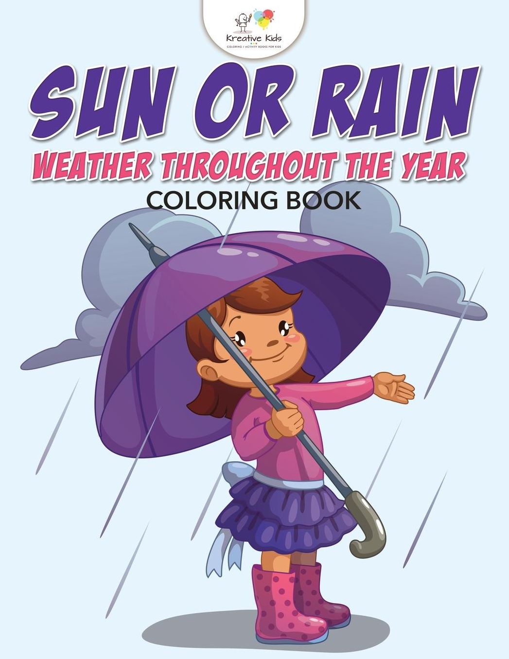 Sun or Rain: Weather Throughout the Year Coloring Book
