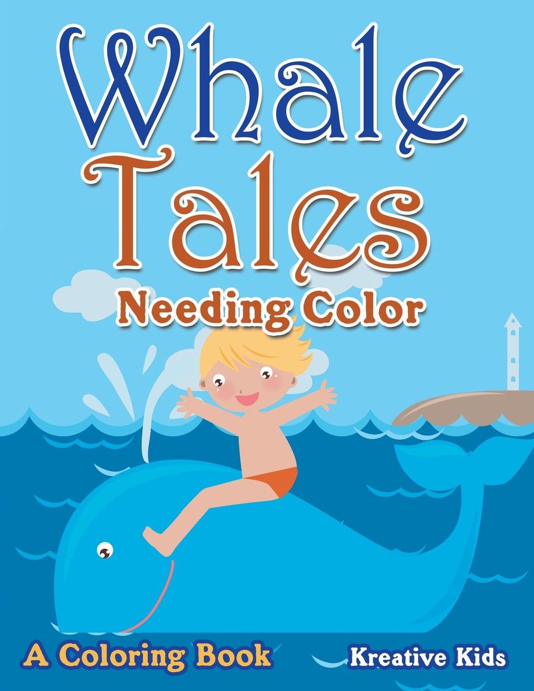 Whale Tales Needing Color: A Coloring Book