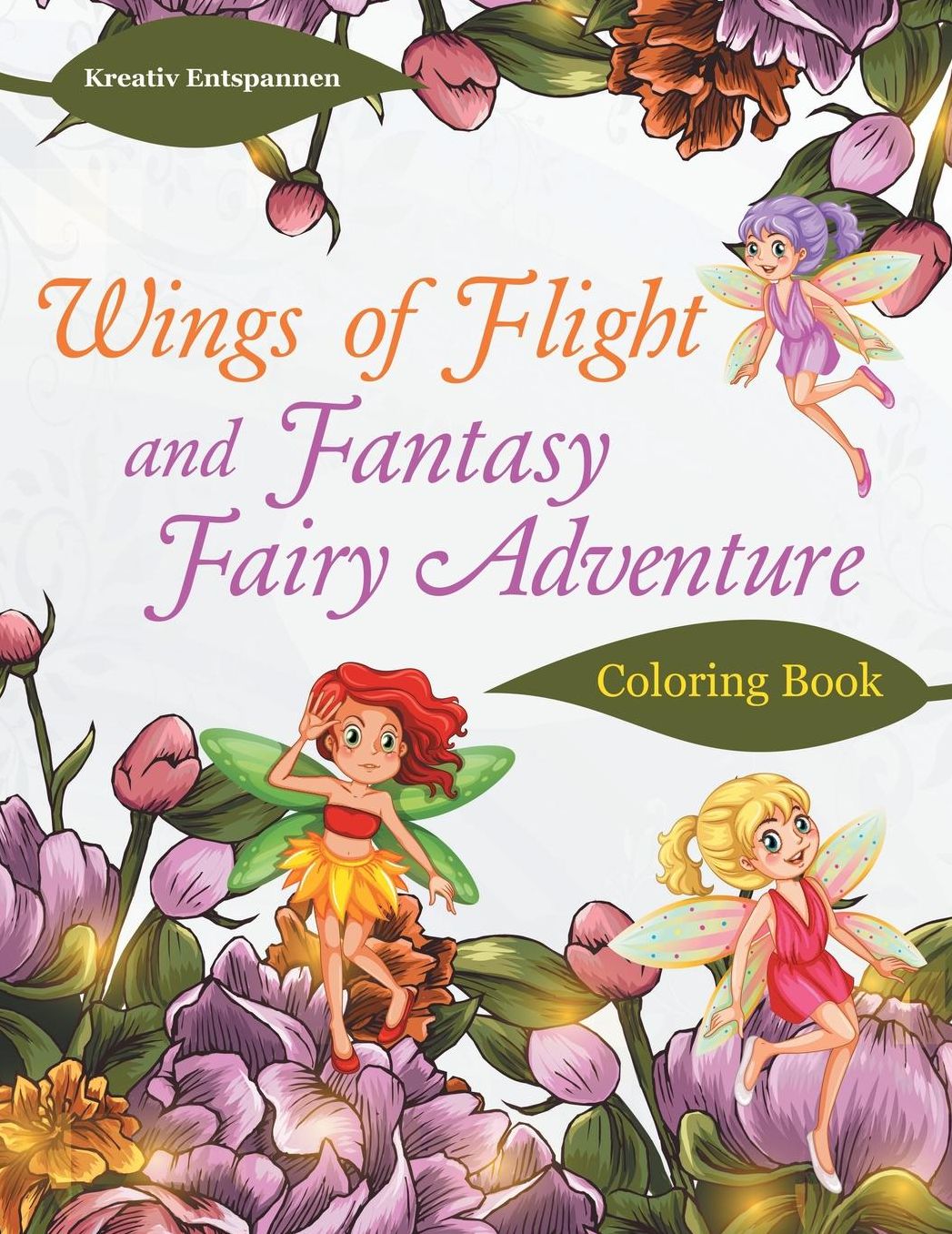Wings of Flight and Fantasy Fairy Adventure Coloring Book