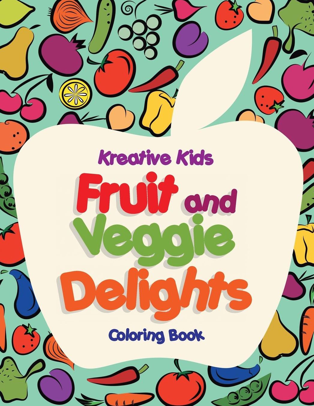 Fruit and Veggie Delights Coloring Book