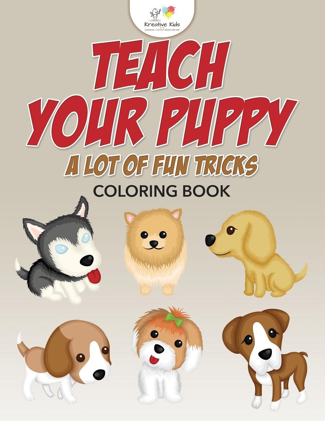 Teach Your Puppy a Lot of Fun Tricks Coloring Book