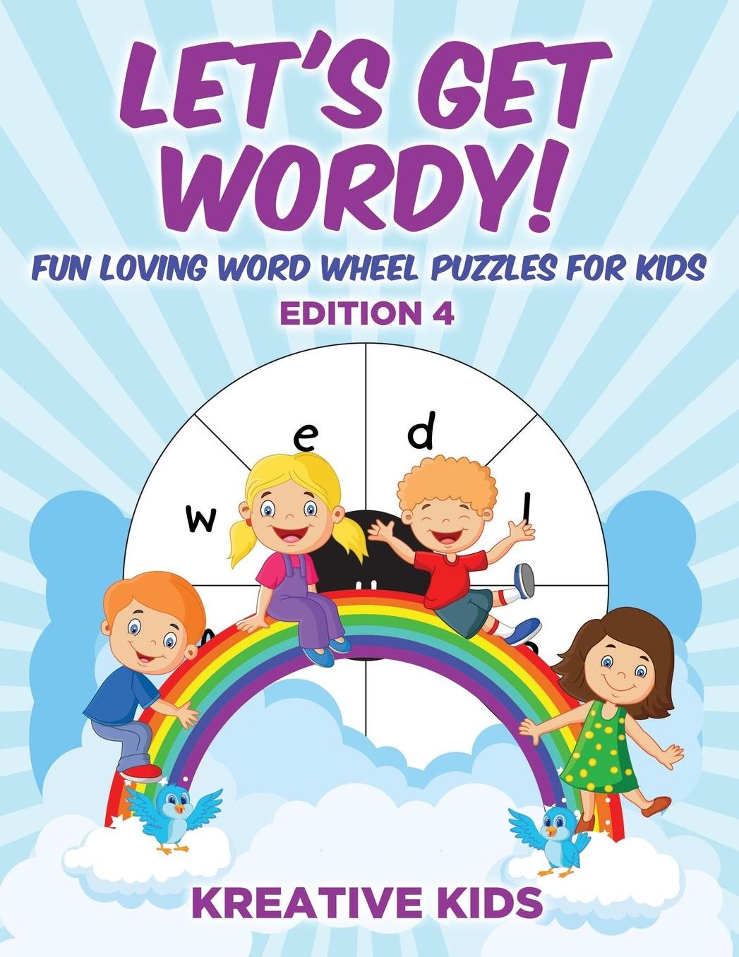 Let's Get Wordy! Fun Loving Word Wheel Puzzles for Kids Edition 4