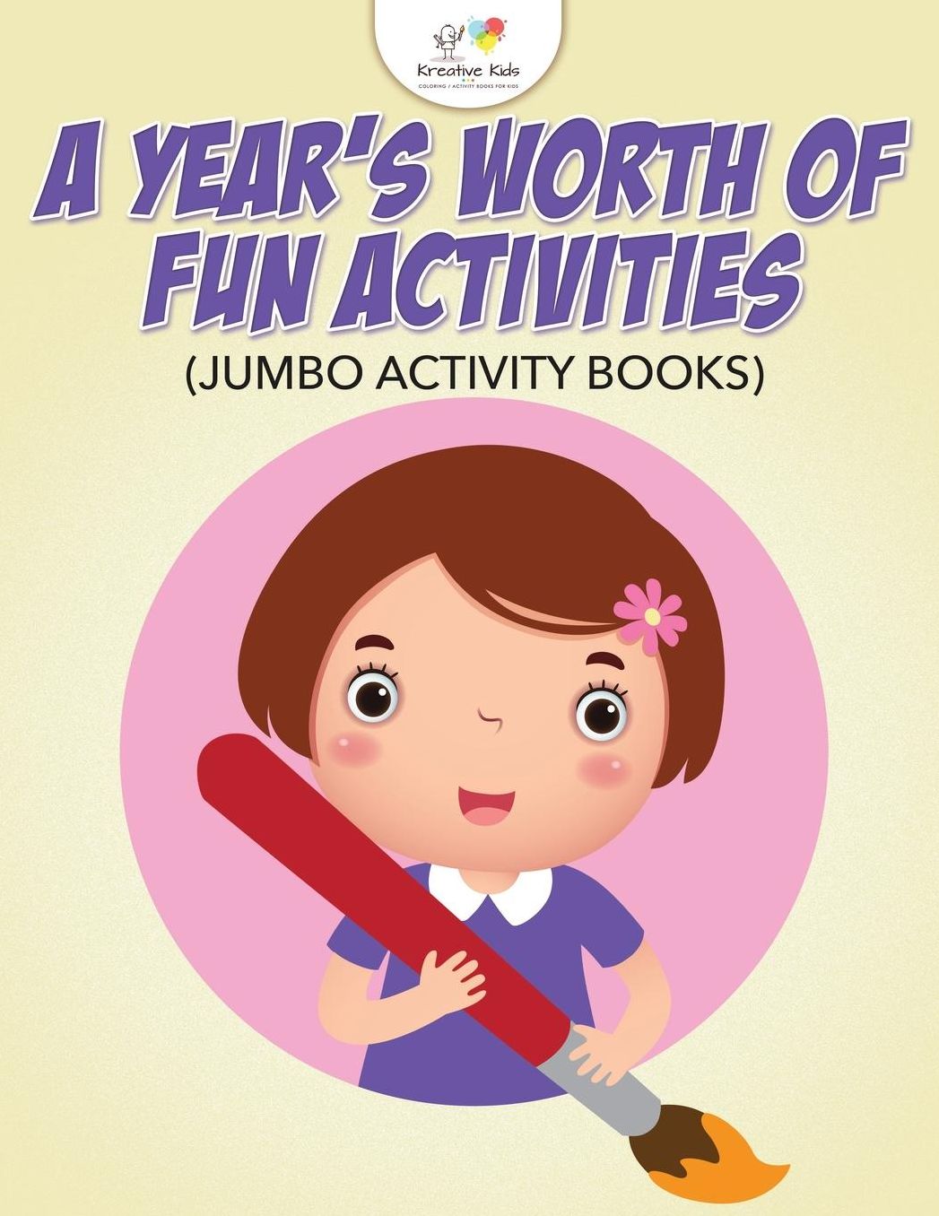 A Year's Worth of Fun Activities (Jumbo Activity Books)
