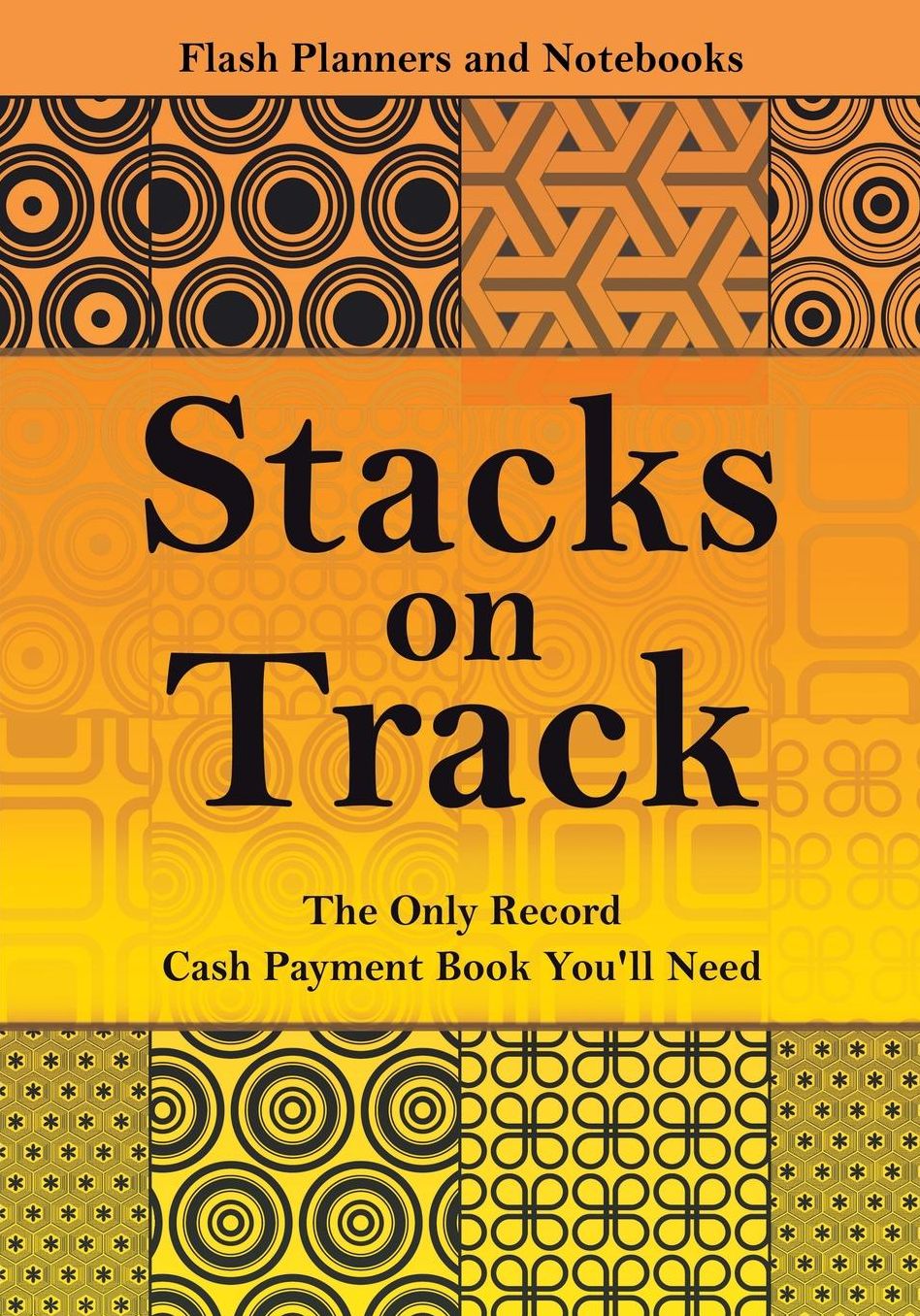 Stacks on Track: The Only Record Cash Payment Book You'll Need