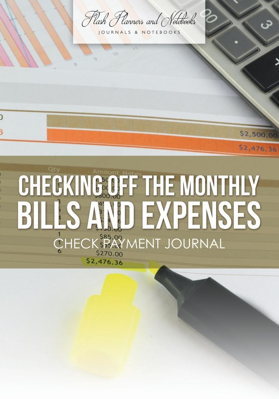 Checking off the Monthly Bills and Expenses. Check Payment Journal.
