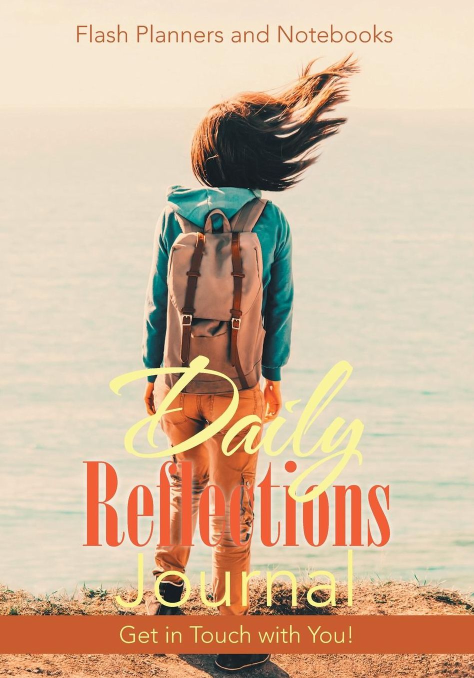 Daily Reflections Journal: Get in Touch with You!