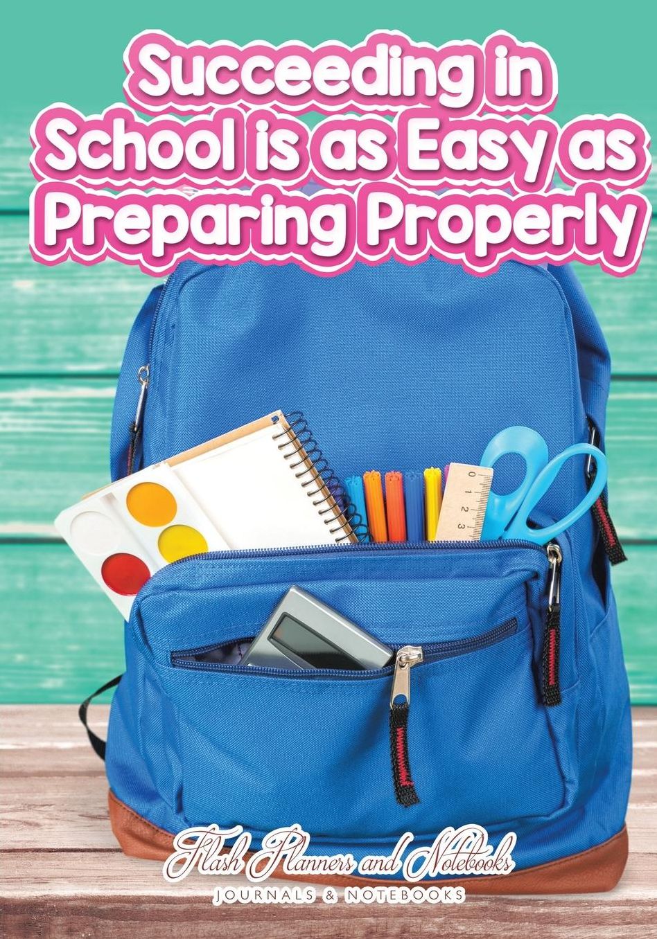 Succeeding in School is as Easy as Preparing Properly