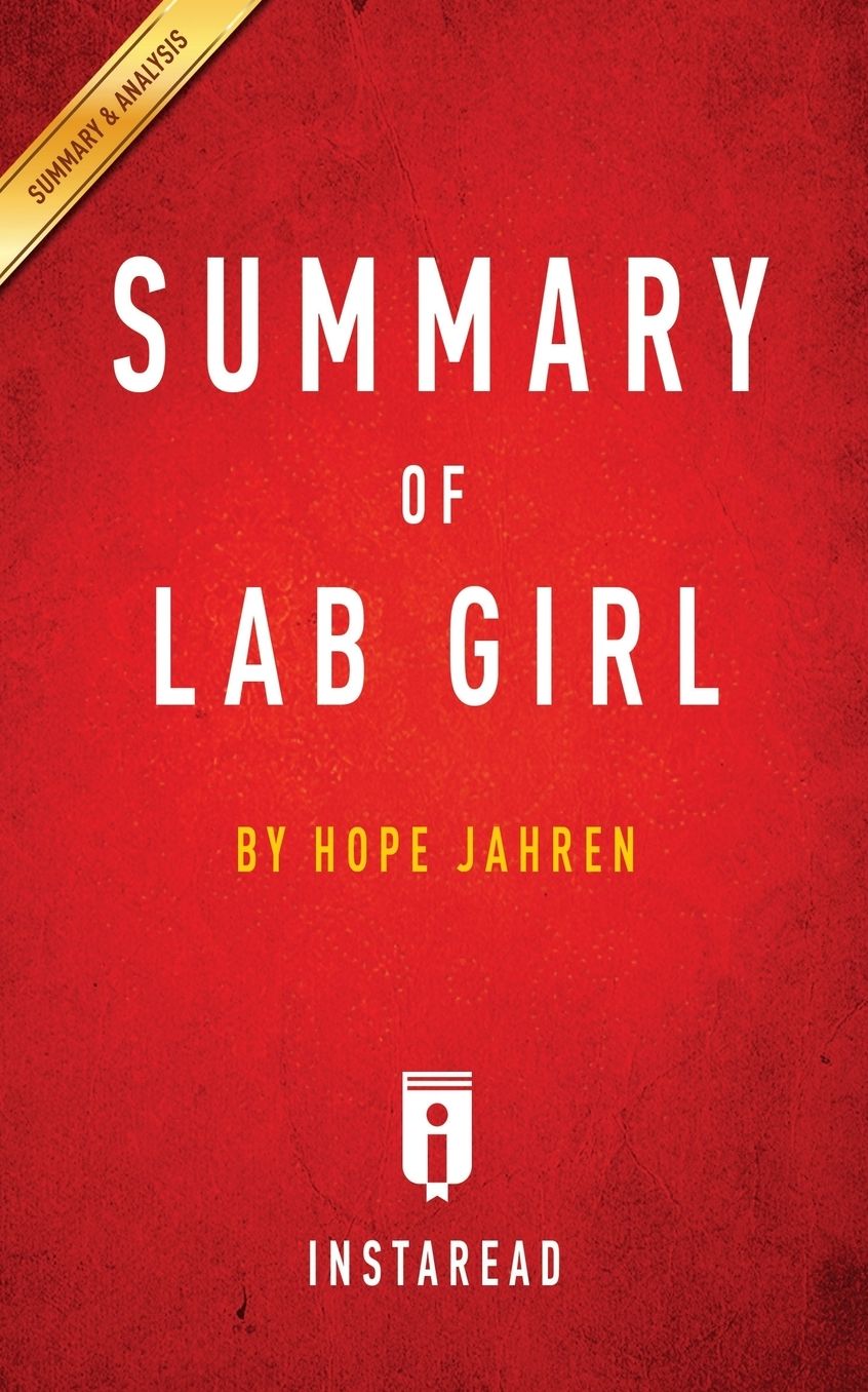 Summary of Lab Girl: by Hope Jahren Includes Analysis