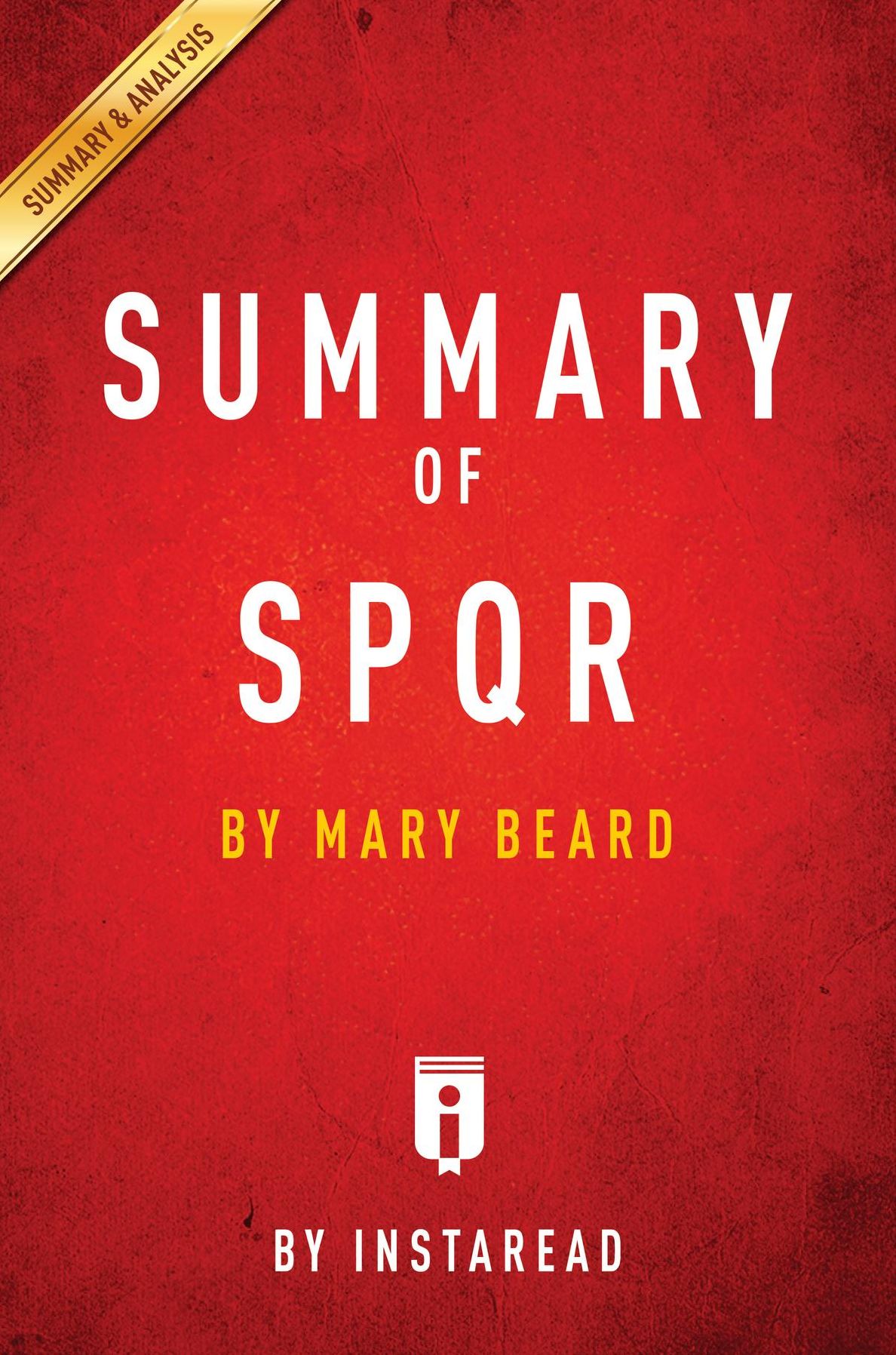 Summary of SPQR: by Mary Beard Includes Analysis