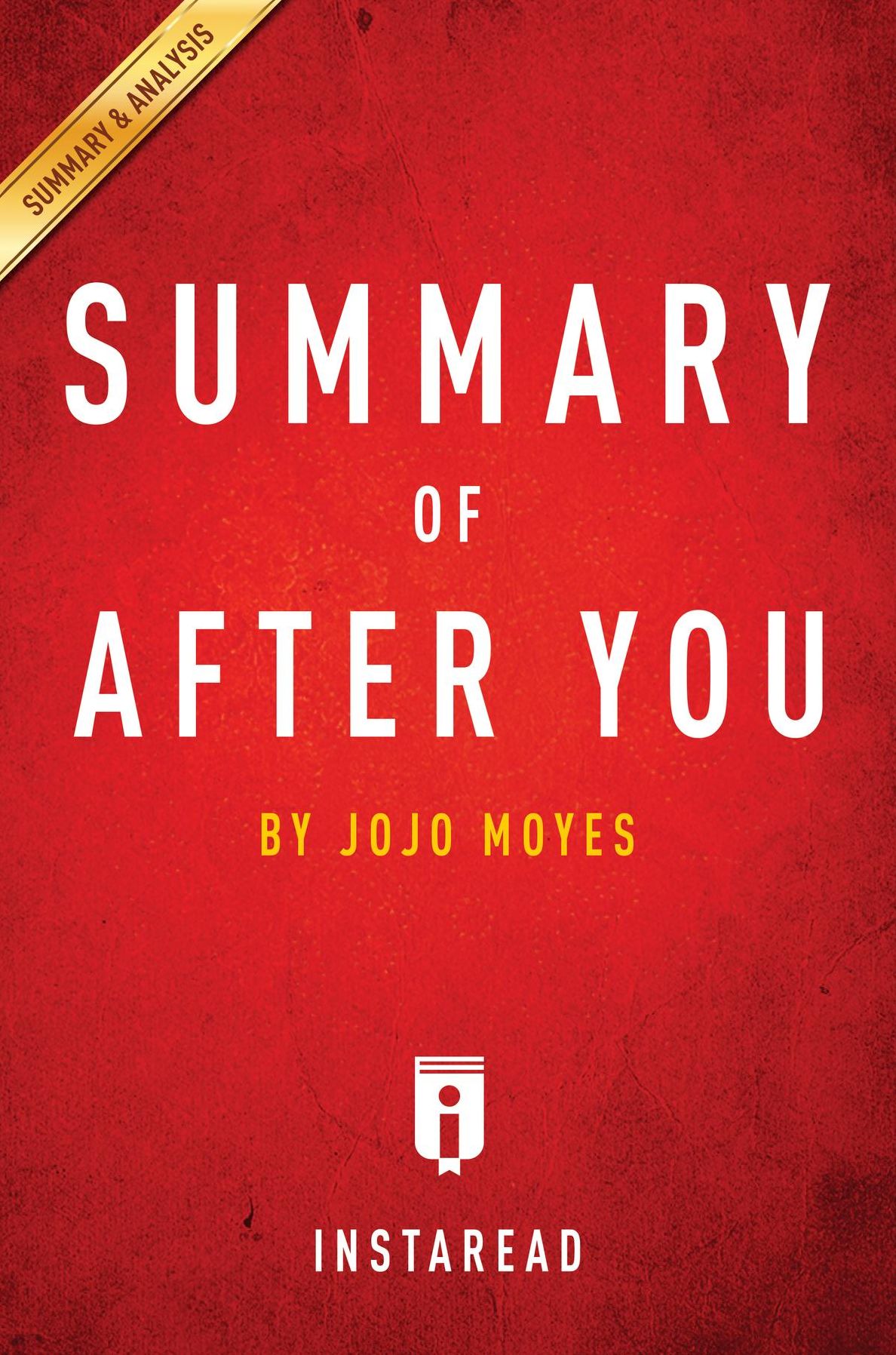 Summary of After You: by Jojo Moyes Includes Analysis