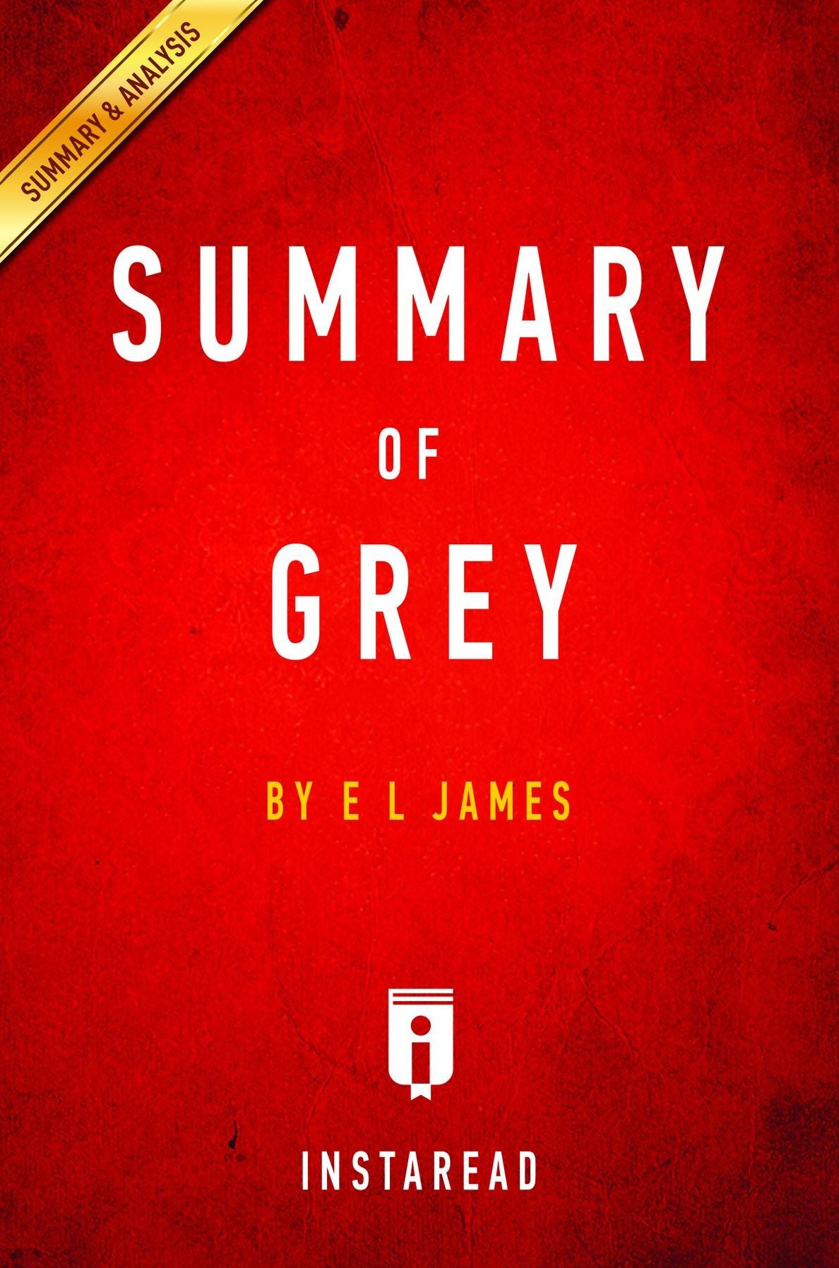 Summary of Grey: by E L James includes Analysis