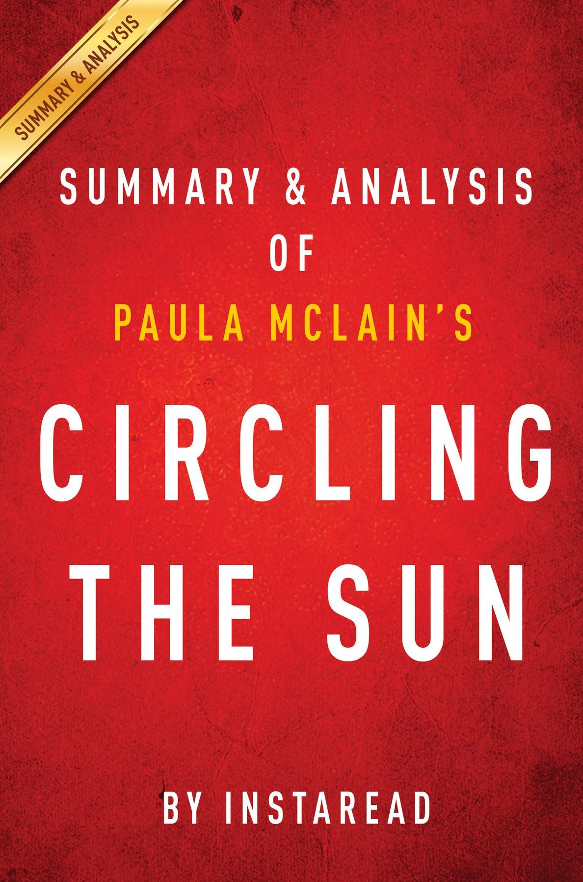 Summary of Circling the Sun: by Paula McLain Summary & Analysis