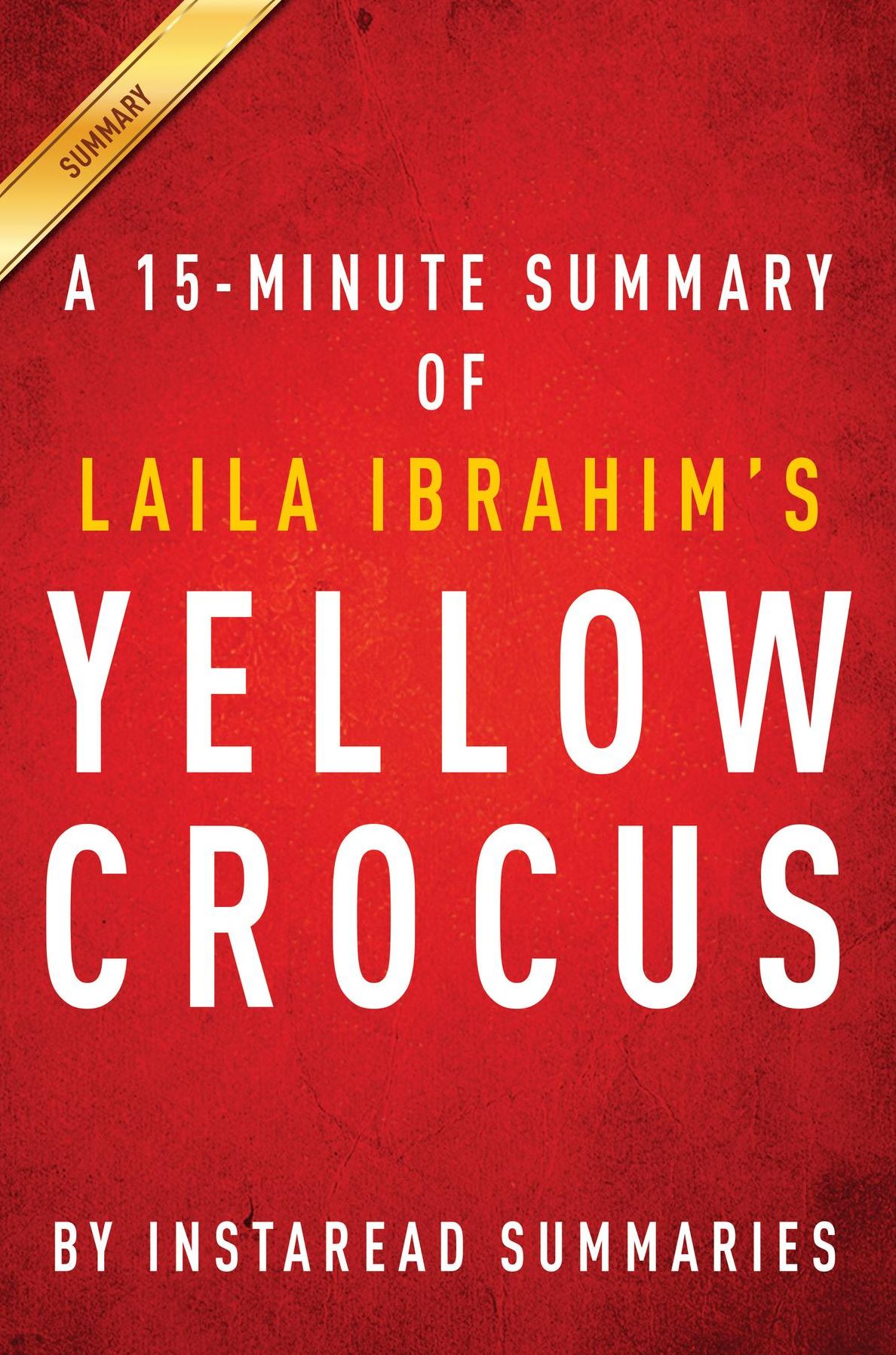 Summary of Yellow Crocus: by Laila Ibrahim Includes Analysis